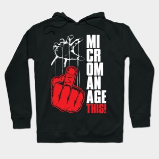 Micromanage This! Hoodie